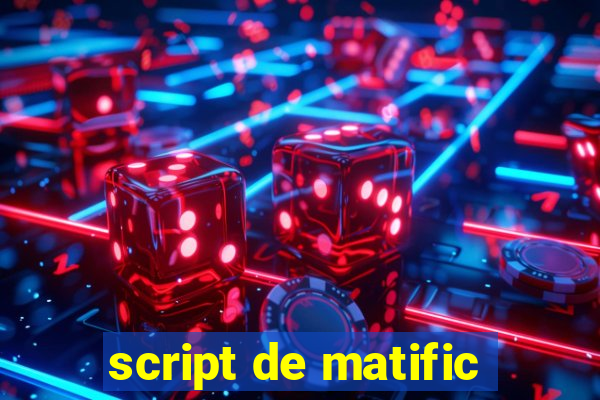 script de matific